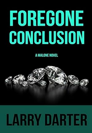 Image du vendeur pour Foregone Conclusion (Malone Novels) [Hardcover ] mis en vente par booksXpress