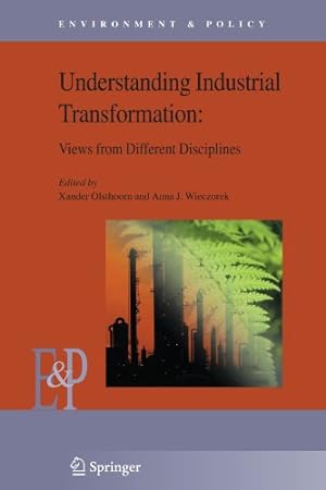 Image du vendeur pour Understanding Industrial Transformation: Views from Different Disciplines (Environment & Policy) [Paperback ] mis en vente par booksXpress