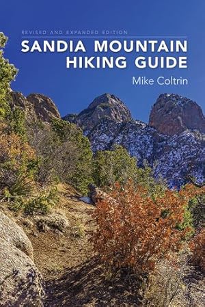 Seller image for Sandia Mountain Hiking Guide, Revised and Expanded Edition by Coltrin, Mike [Spiral-bound ] for sale by booksXpress