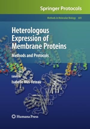 Seller image for Heterologous Expression of Membrane Proteins: Methods and Protocols (Methods in Molecular Biology) [Paperback ] for sale by booksXpress