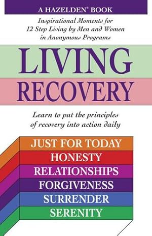 Seller image for Living Recovery: Inspirational Moments for 12 Step Living by Hazelden Staff, Schneider M.D., Jennifer, Klaas, Joe, Rosellini, Gayle, Worden, Mark [Paperback ] for sale by booksXpress