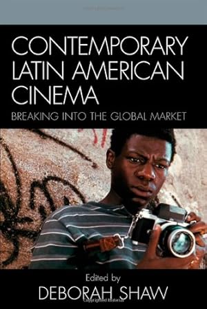 Seller image for Contemporary Latin American Cinema: Breaking into the Global Market [Paperback ] for sale by booksXpress