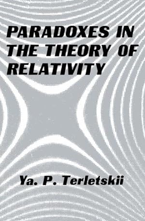 Image du vendeur pour Paradoxes in the Theory of Relativity by Terletskii, Yakov [Paperback ] mis en vente par booksXpress