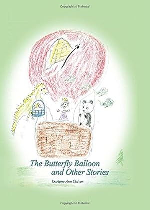 Bild des Verkufers fr The Butterfly Balloon and Other Stories [Hardcover ] zum Verkauf von booksXpress