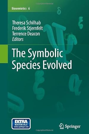 Image du vendeur pour The Symbolic Species Evolved (Biosemiotics) [Hardcover ] mis en vente par booksXpress