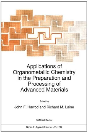 Seller image for Applications of Organometallic Chemistry in the Preparation and Processing of Advanced Materials (Nato Science Series E:) [Paperback ] for sale by booksXpress