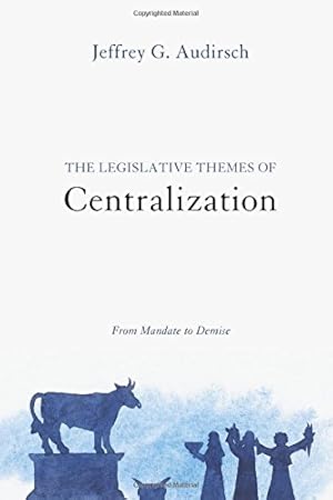 Imagen del vendedor de The Legislative Themes of Centralization: From Mandate to Demise by Audirsch, Jeffrey G. [Paperback ] a la venta por booksXpress