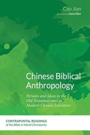 Immagine del venditore per Chinese Biblical Anthropology (Contrapuntal Readings of the Bible in World Christianity) [Soft Cover ] venduto da booksXpress