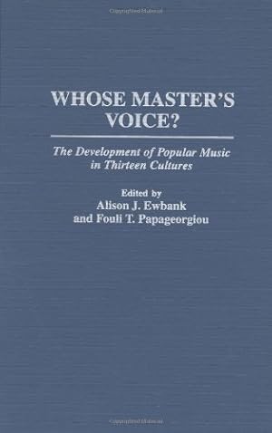 Seller image for Whose Master's Voice?: The Development of Popular Music in Thirteen Cultures (Contributions to the Study of Music and Dance) [Hardcover ] for sale by booksXpress