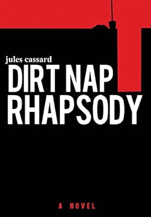 Bild des Verkufers fr Dirt Nap Rhapsody by Cassard, Jules [Hardcover ] zum Verkauf von booksXpress