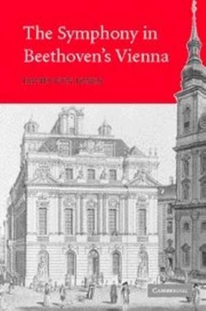 Seller image for The Symphony in Beethoven's Vienna by Jones, David Wyn [Hardcover ] for sale by booksXpress