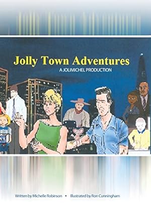 Image du vendeur pour Jolly Town Adventures: A Jolimichel Production [Hardcover ] mis en vente par booksXpress