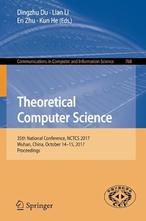 Immagine del venditore per Theoretical Computer Science: 35th National Conference, NCTCS 2017, Wuhan, China, October 14-15, 2017, Proceedings (Communications in Computer and Information Science) [Paperback ] venduto da booksXpress