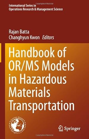 Seller image for Handbook of OR/MS Models in Hazardous Materials Transportation (International Series in Operations Research & Management Science) [Hardcover ] for sale by booksXpress