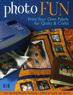 Seller image for Photo Fun: Print Your Own Fabric for Quilts & Crafts by The Hewlett-Packard Company [Paperback ] for sale by booksXpress