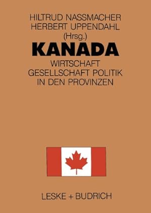 Seller image for Kanada: Wirtschaft, Gesellschaft, Politik in den Provinzen (German Edition) [Paperback ] for sale by booksXpress