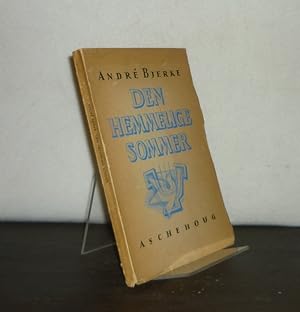 Den hemmelige sommer. Dikt. [Av André Bjerke].