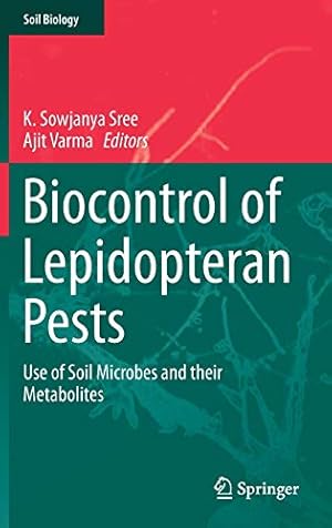 Image du vendeur pour Biocontrol of Lepidopteran Pests: Use of Soil Microbes and their Metabolites (Soil Biology) [Hardcover ] mis en vente par booksXpress