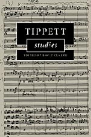 Seller image for Tippett Studies (Cambridge Composer Studies) [Hardcover ] for sale by booksXpress
