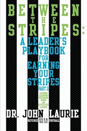 Seller image for Between the Stripes: A Leader's Playbook For Earning Your Stripes Part II [Soft Cover ] for sale by booksXpress