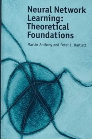 Immagine del venditore per Neural Network Learning: Theoretical Foundations by Bartlett, Peter L., Anthony, Martin [Hardcover ] venduto da booksXpress