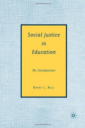 Seller image for Social Justice in Education: An Introduction by Bull, Barry L. [Hardcover ] for sale by booksXpress