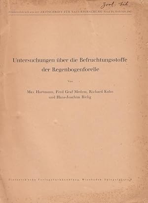 Image du vendeur pour Untersuchungen uber die Befruchtungsstoffe der Regenbogenforelle by Hartmann, Max., Medem, Fred. G., Kuhn, Richard., and Bielig, Hans-Joachim mis en vente par Robinson Street Books, IOBA