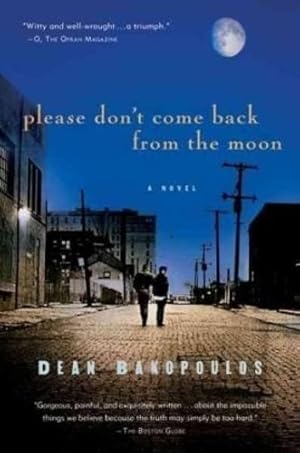 Imagen del vendedor de Please Don't Come Back from the Moon by Bakopoulos, Dean [Paperback ] a la venta por booksXpress