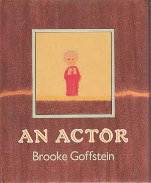 Bild des Verkufers fr An Actor by Goffstein, Brooke zum Verkauf von Robinson Street Books, IOBA