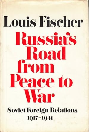 Bild des Verkufers fr Russia's Road from Peace to War: Soviet Foreign Relations 1917-1941 by Fischer, Louis zum Verkauf von Robinson Street Books, IOBA