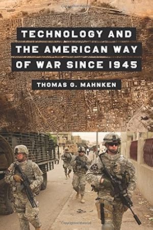 Bild des Verkufers fr Technology and the American Way of War Since 1945 by Mahnken, Thomas [Paperback ] zum Verkauf von booksXpress