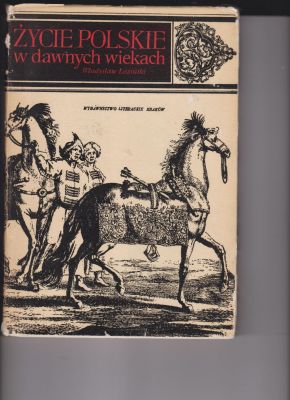 Bild des Verkufers fr Zycie Polskie w Dawnych Wiekach by Lozinski, Wladyslaw zum Verkauf von Robinson Street Books, IOBA