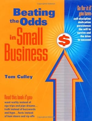 Immagine del venditore per Beating the Odds in Small Business by Culley, Tom [Paperback ] venduto da booksXpress