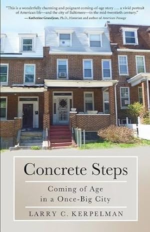 Seller image for Concrete Steps: Coming of Age in a Once-Big City by Kerpelman, Larry C [Paperback ] for sale by booksXpress
