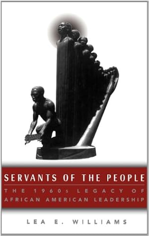 Imagen del vendedor de Servants of the People: The 1960s Legacy of African American Leadership by NA, NA [Hardcover ] a la venta por booksXpress