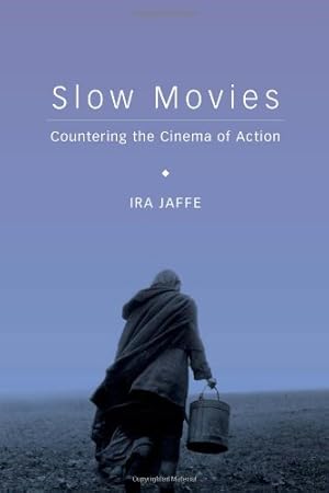 Immagine del venditore per Slow Movies: Countering the Cinema of Action by Jaffe, Ira [Paperback ] venduto da booksXpress