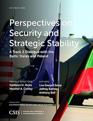 Seller image for Perspectives on Security and Strategic Stability: A Track 2 Dialogue with the Baltic States and Poland (CSIS Reports) [Soft Cover ] for sale by booksXpress