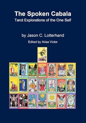 Seller image for The Spoken Cabala: Tarot Explorations of the One Self by Lotterhand, Jason C. [Paperback ] for sale by booksXpress