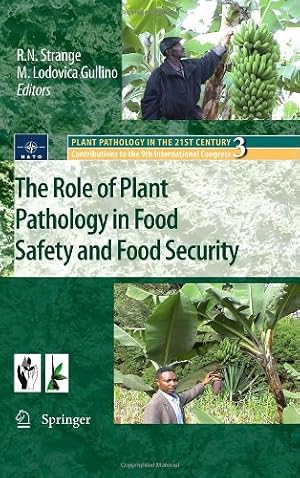 Bild des Verkufers fr The Role of Plant Pathology in Food Safety and Food Security (Plant Pathology in the 21st Century) [Hardcover ] zum Verkauf von booksXpress