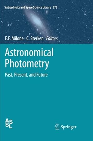 Image du vendeur pour Astronomical Photometry: Past, Present, and Future (Astrophysics and Space Science Library) [Paperback ] mis en vente par booksXpress
