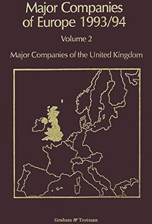 Seller image for Major Companies of Europe 1993/94: Volume 2 Major Companies of the United Kingdom by Whiteside, R. M., Wilson, A., Hörnig, S. E., Blackburn, S., Wilson, C. P. [Paperback ] for sale by booksXpress