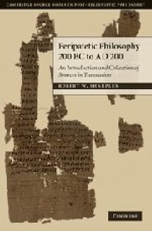 Seller image for Peripatetic Philosophy, 200 BC to AD 200: An Introduction and Collection of Sources in Translation by Sharples, R. W. [Hardcover ] for sale by booksXpress