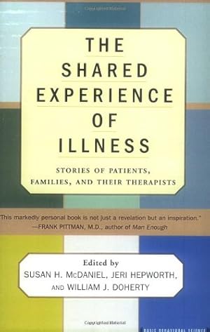 Seller image for The Shared Experience Of Illness: Stories of Patients, Families, and Their Therapists by Mcdaniel, Susan H., Hepworth, Jeri, Doherty, William J. [Paperback ] for sale by booksXpress