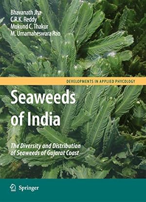 Seller image for Seaweeds of India: The Diversity and Distribution of Seaweeds of Gujarat Coast (Developments in Applied Phycology) [Hardcover ] for sale by booksXpress