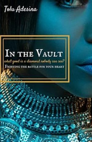 Seller image for In the Vault: Fighting the battle for your heart [Soft Cover ] for sale by booksXpress
