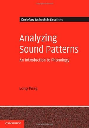 Immagine del venditore per Analyzing Sound Patterns: An Introduction to Phonology (Cambridge Textbooks in Linguistics) by Peng, Long [Hardcover ] venduto da booksXpress