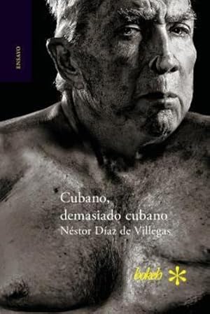 Bild des Verkufers fr Cubano, demasiado cubano (Spanish Edition) [Soft Cover ] zum Verkauf von booksXpress