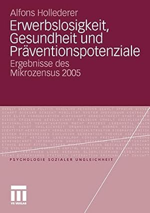 Seller image for Erwerbslosigkeit, Gesundheit und Präventionspotenziale: Ergebnisse des Mikrozensus 2005 (Psychologie sozialer Ungleichheit) (German Edition) [Soft Cover ] for sale by booksXpress