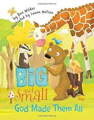 Imagen del vendedor de Big and Small, God Made Them All by Wilder, Ben [Paperback ] a la venta por booksXpress