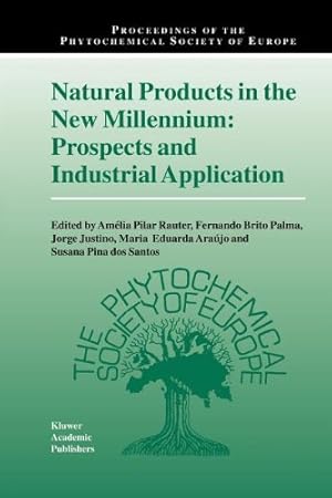 Bild des Verkufers fr Natural Products in the New Millennium: Prospects and Industrial Application (Proceedings of the Phytochemical Society of Europe) (Volume 47) [Paperback ] zum Verkauf von booksXpress